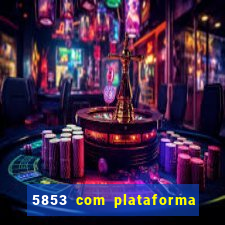 5853 com plataforma de jogos